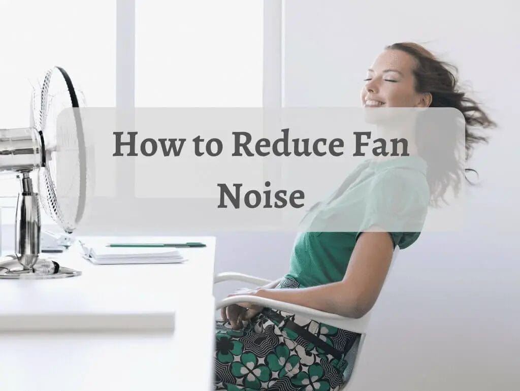 how-to-reduce-fan-noise