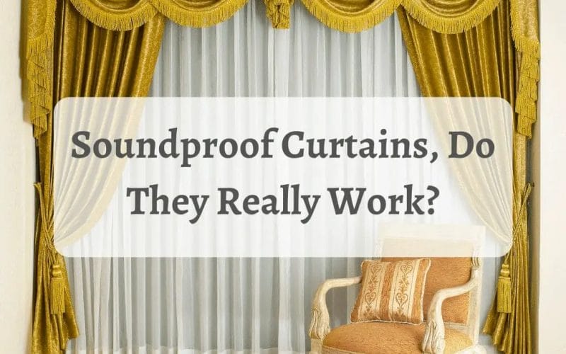 Soundproof Curtains, Do They Really Work?