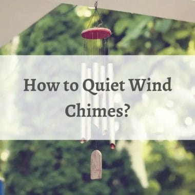 How to Quiet Wind Chimes