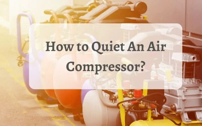 How to quiet an air compressor