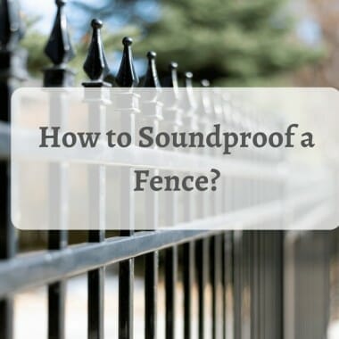 How to Soundproof a Fence